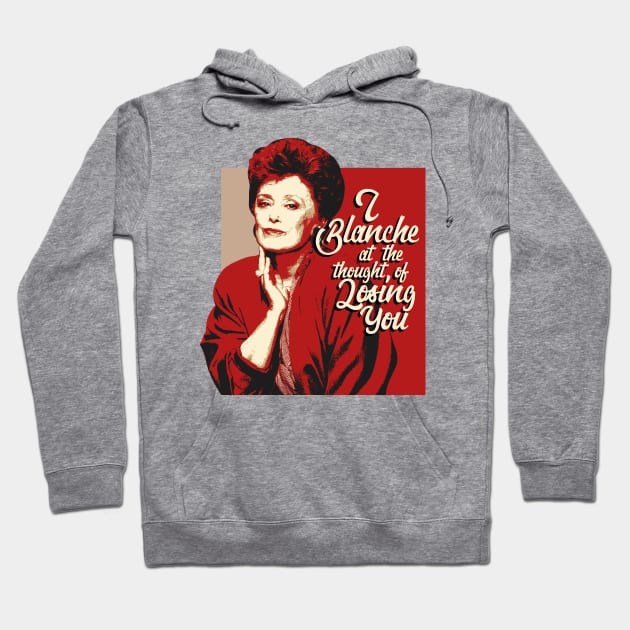 Blanche Devereaux Valentine Quote Hoodie by mia_me